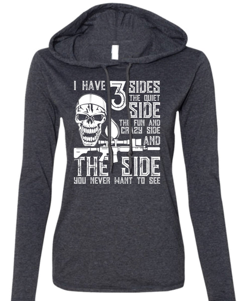 I Have 3 Sides The Quiet T Shirt, Being A Gunner T Shirt (Anvil Ladies Ringspun Hooded)