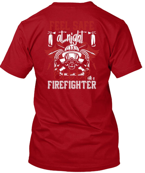 Sleep With A Firefighter T Shirt, Being A Firefighter T Shirt