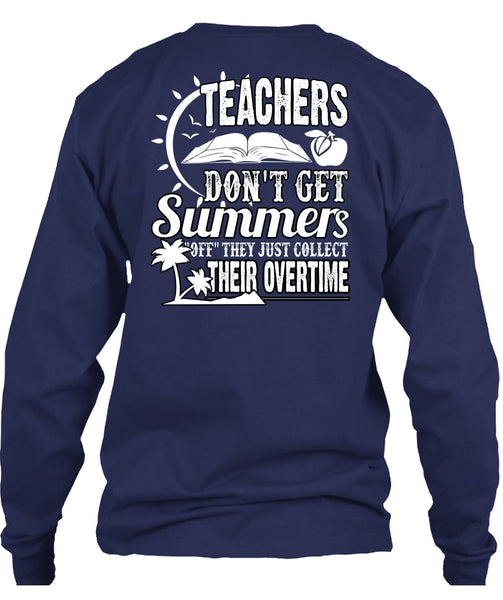 Teachers Don't Get Summers T Shirt, Being A Teacher T Shirt
