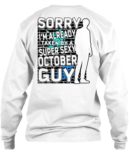 I'm Already Taken By A October Guy T Shirt, I Love Man T Shirt