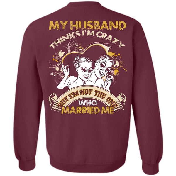 Married Me T Shirt, I Love Husband Sweatshirt