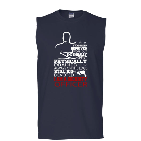I Am Sleep Deprived T Shirt, I Am A Security Officer T Shirt, Cool T Shirt (Men's Cotton Sleeveless)