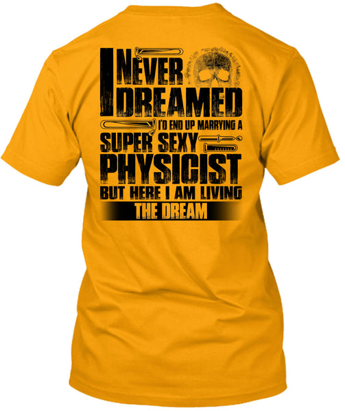 Marrying A Physicist T Shirt, I Love Physicist T Shirt