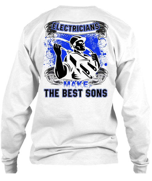Electricians Make The Best Sons T Shirt, I Love Electrician T Shirt