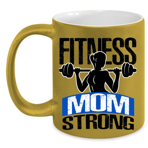 Cool Gift For Mom Coffee Mug, Fitness Mom Strong Accent Mug