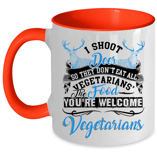 You're Welcome Vegetarians Coffee Mug, I Shoot Deer Accent Mug