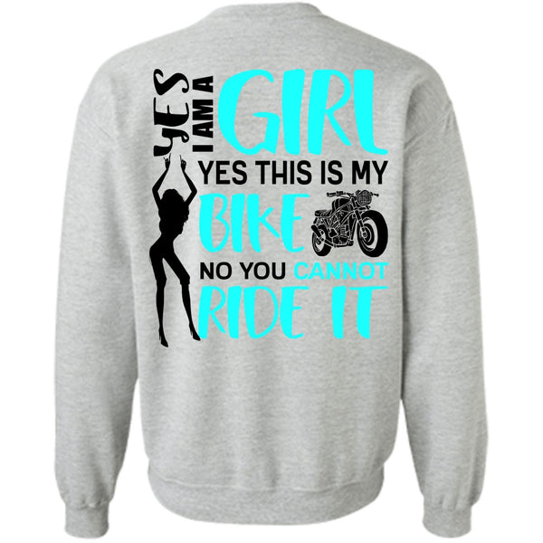 You Can't Ride It T Shirt, I Am A Girl Sweatshirt
