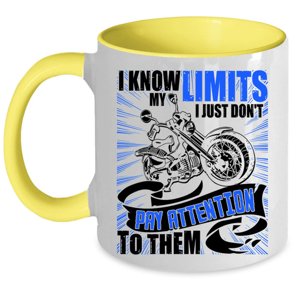 I Just Don't Pay Attention To Them Coffee Mug, I Know My Limits Accent Mug
