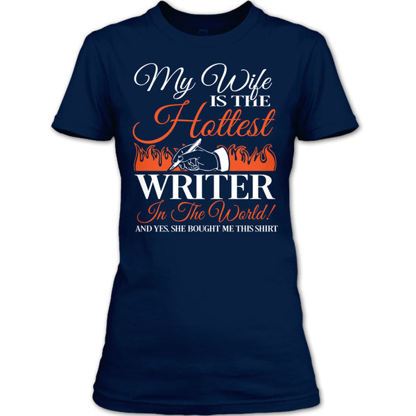 My Wife Is The Hottest Writer In The World T Shirt, I Am A Coolest Writer's Husband T Shirt