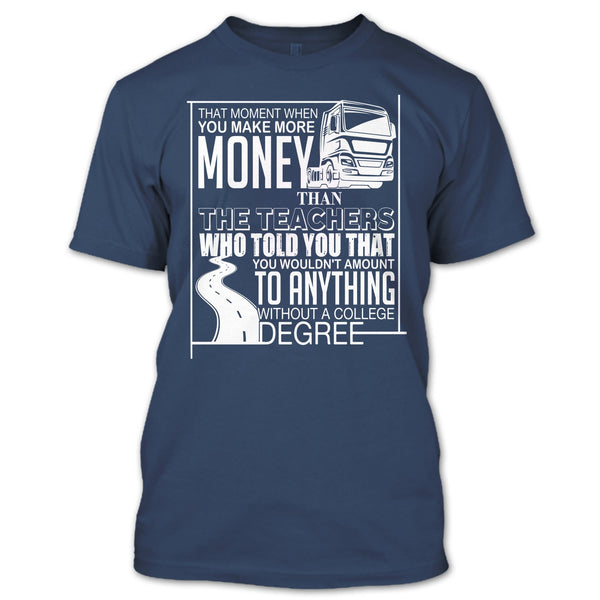 You Make More Money T Shirt, I'm A Trucker T Shirt