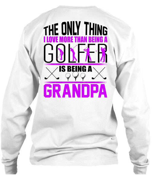 I Love More Than Being A Golfer T Shirt, I Love Golfer T Shirt