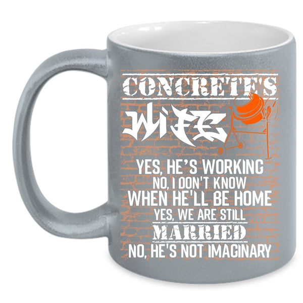 Concrete's Wife Coffee Mug, Funny Gift For My Wife Coffee Cup