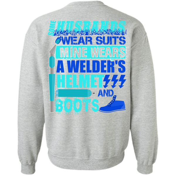 I Love Wife T Shirt, Some Husbands Wear Suits Sweatshirt