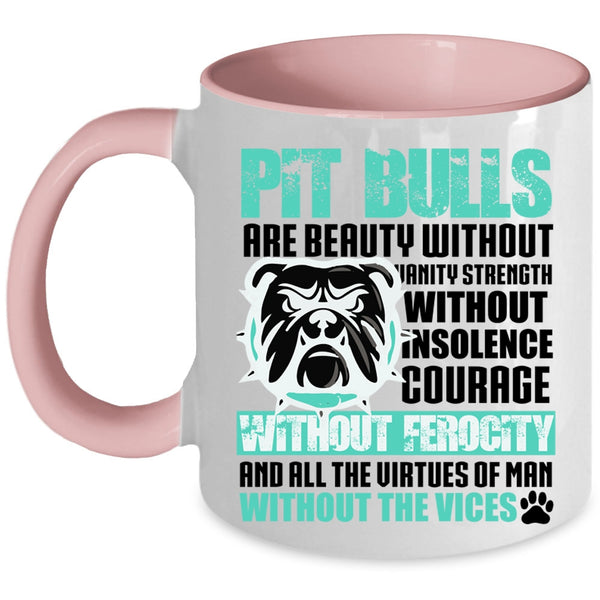 Cool Pitbull Owner Coffee Mug, Pit Bulls Are Beauty Accent Mug