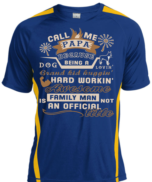 Call Me Papa Because Being A Dog Loving Grandkid T Shirt, Family Man Is Not An Official Title T Shirt, Cool Shirt