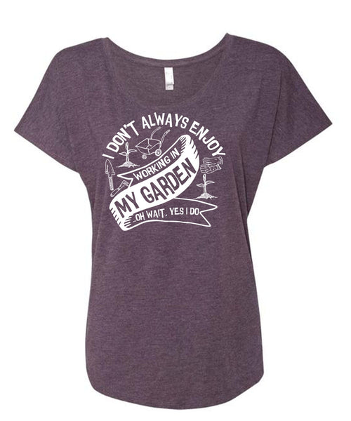 Working In My Garden T Shirt, Being A Gardener T Shirt, Cool Shirt (Ladies' Triblend Dolman Sleeve)