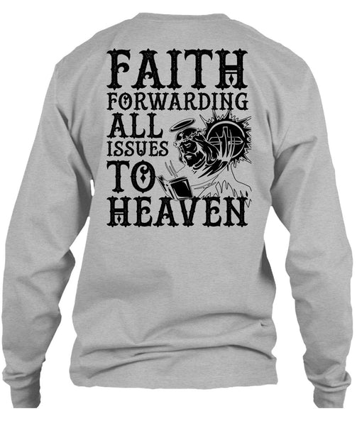Faith Forwarding All Issues To Heaven T Shirt, I Love Jesus T Shirt
