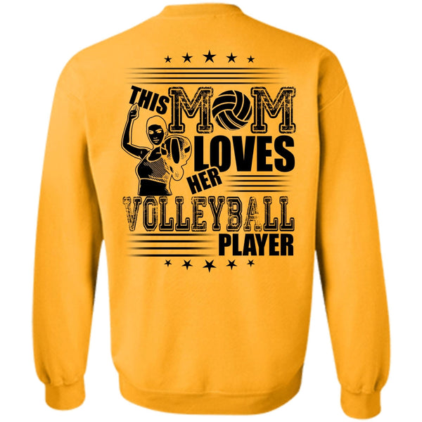 I Love Volleyball T Shirt, This Mom Loves Her Volleyball Player Sweatshirt
