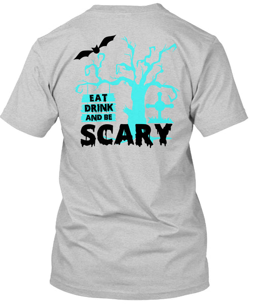 Eat Drink And Be Scary T Shirt, Wait For Halloween T Shirt
