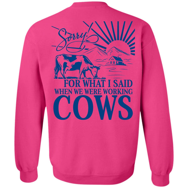Being A Farmer T Shirt, We Were Working Cows Sweatshirt
