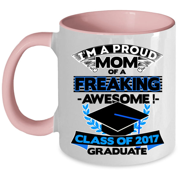Funny Mama Coffee Mug, I'm A Proud Mom Of A Class Of 2017 Graduate Accent Mug