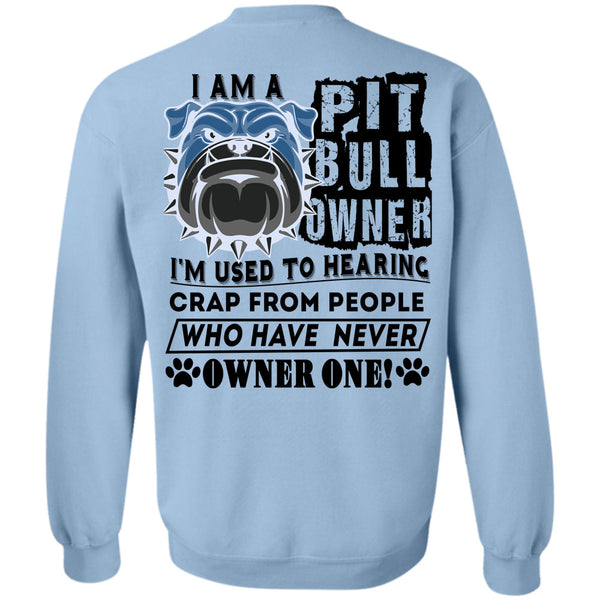 I Love Dogs T Shirt, I Am A Pit Bull Owner Sweatshirt
