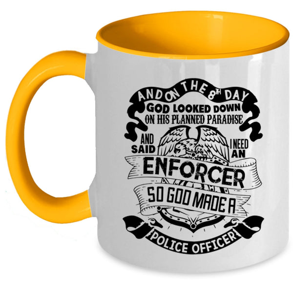 Cool Police Coffee Mug, On The 8th Day God Made A Police Officer Accent Mug