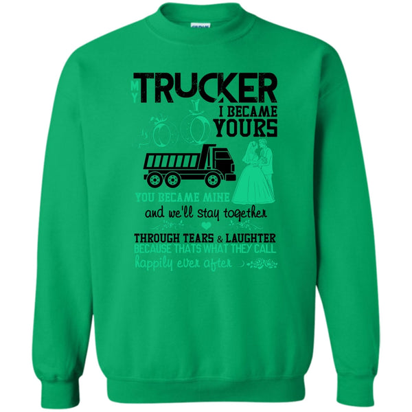 I Love My Trucker T Shirt, My Trucker Sweatshirt