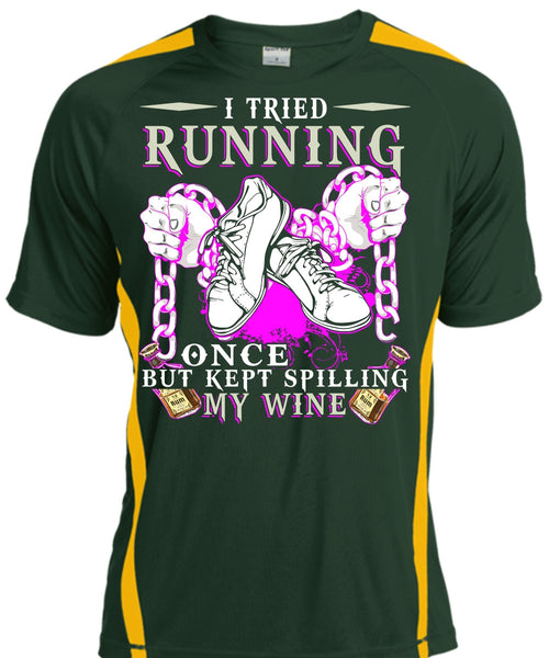 I Tried Running T Shirt, Kept Spilling My Wine T Shirt, Cool Shirt
