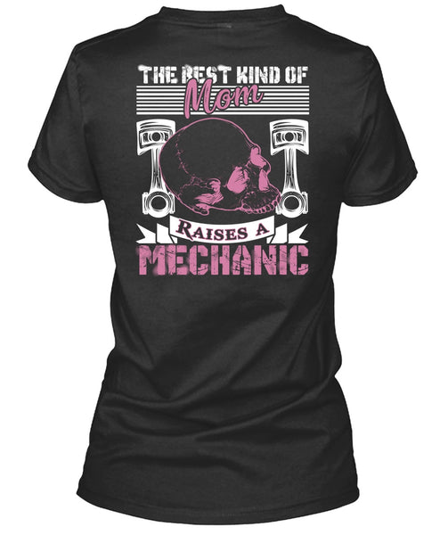 Mom Raises A Mechanic T Shirt, Being A Mechanic T Shirt