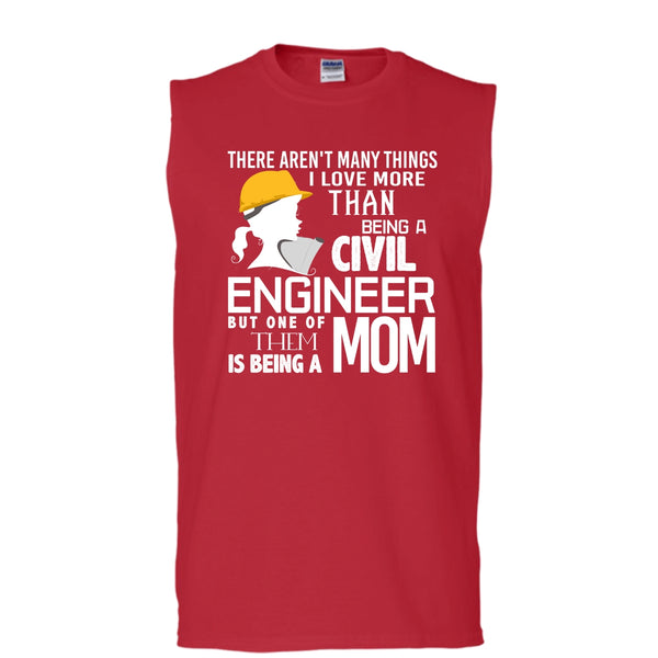 Being A Civil Engineer T Shirt, Being A Mom Tank Top (Men's Cotton Sleeveless)
