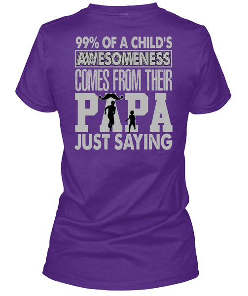 Their Papa Just Saying T Shirt, Child's Awesomeness T Shirt