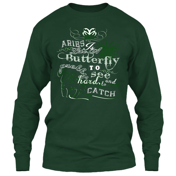 Aries Is Like A Butterfly T Shirt, Pretty To See Hard And To Catch T Shirt