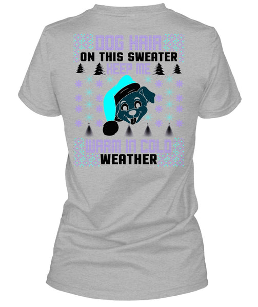 Dog Hair On This Sweater T Shirt, I Love My Dog T Shirt