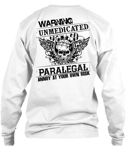 Warning Unmedicated Paralegal Annoy T Shirt, My Job T Shirt