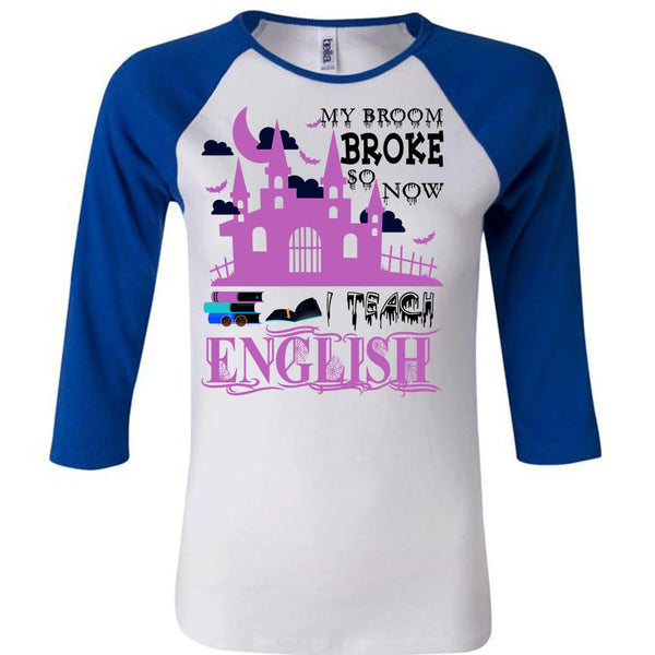 My Broom Broke So Now I Teach English T Shirt, Wait For Halloween T Shirt, Awesome T-Shirts