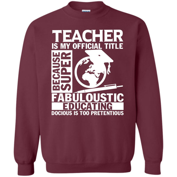 Fabuloustic Education T Shirt, Coolest Teacher Ever Sweatshirt
