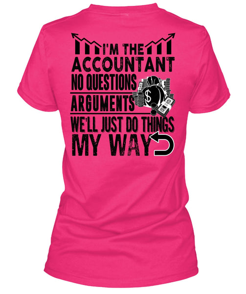 I'm The Accountant T Shirt, I Love Accountant T Shirt
