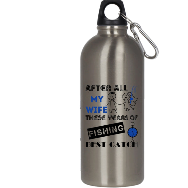 My Wife Is Still My Best Catch 20 oz Stainless Steel Bottle,Just Married Outdoor Sports Water Bottle