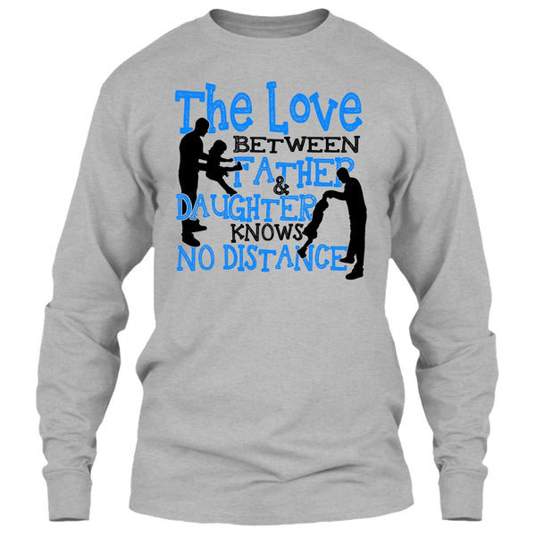 The Love Between Father & Daughter T Shirt, Father And Daughter T Shirt