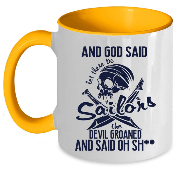 Cool Sailors Coffee Mug, God Daid Let There Be Sailors Accent Mug