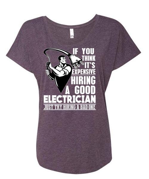 Good Electrician T Shirt, Being An Electrician T Shirt, Cool Shirt (Ladies' Triblend Dolman Sleeve)