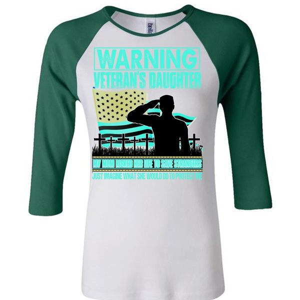 Warning Veteran's Daughter T Shirt, I Love Veteran T Shirt, Awesome T-Shirts
