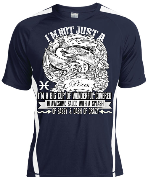 I'm Not Just A Pisces T Shirt, Dash Of Crazy T Shirt, Cool Shirt