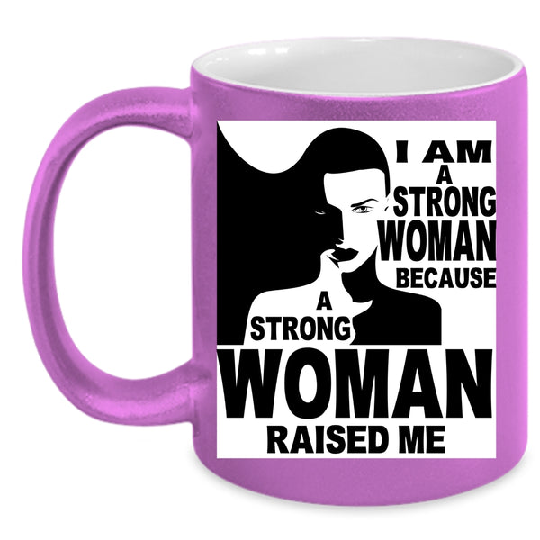 I Am A Strong Woman Coffee Mug, Cool Gift For My Daughter Coffee Cup