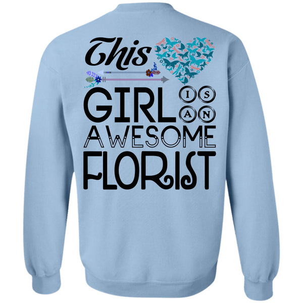 Being A Florist T Shirt, This Girl Is An Awesome Florist Sweatshirt