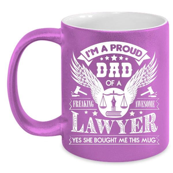 I'm A Proud Dad Of An Awesome Lawyer Coffee Mug, Cool Dad Coffee Cup