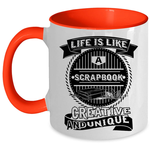 Awesome Scrapbooking Coffee Mug, Life Is Like A Scrapbook Accent Mug