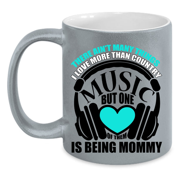 Being Mommy Coffee Mug, I Love Country Music Accent Mug