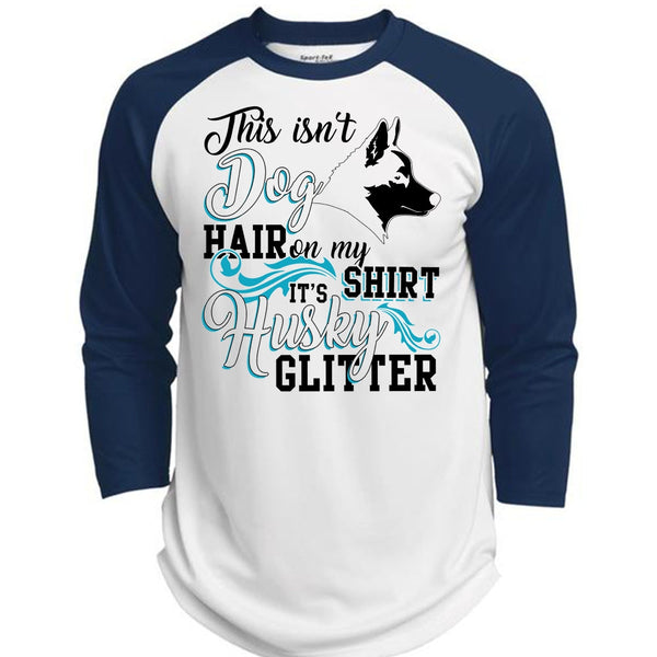 This Isn't Dog Hair T Shirt, I Love Husky T Shirt, Awesome T-Shirts  (Polyester Game Baseball Jersey)